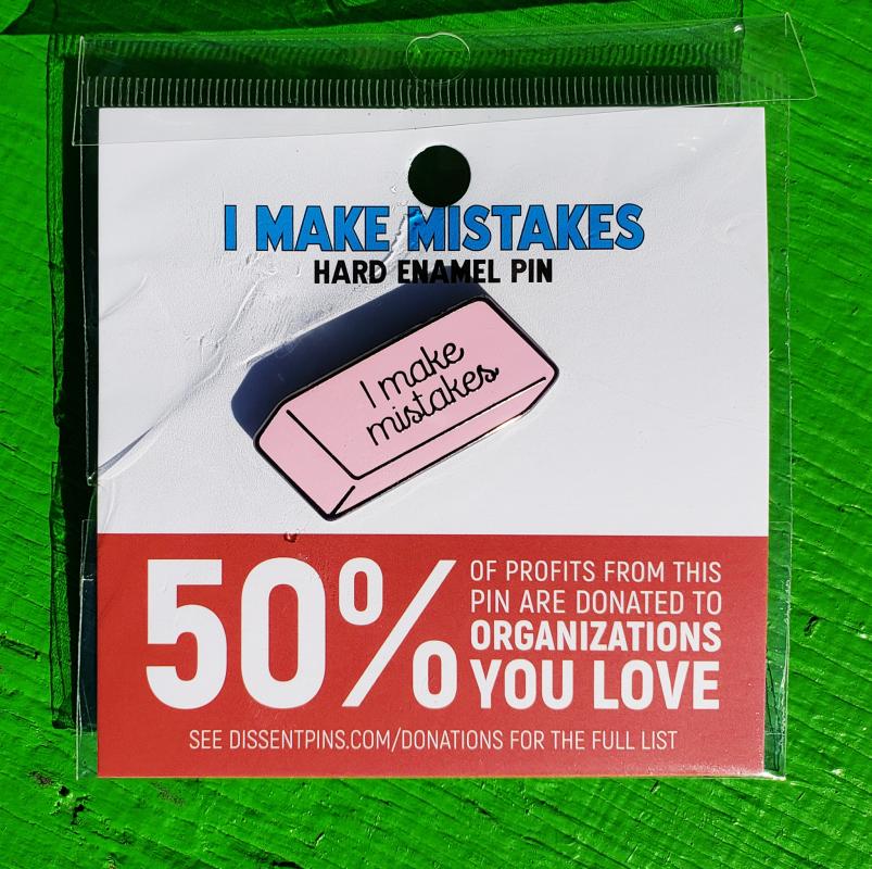 I Make Mistakes (Enamel)