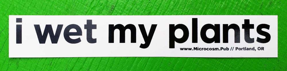 Sticker #505: I wet my plants