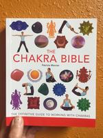 The Chakra Bible: The Definitive Guide to Working with Chakras