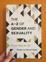 The A-Z of Gender and Sexuality: From Ace to Ze