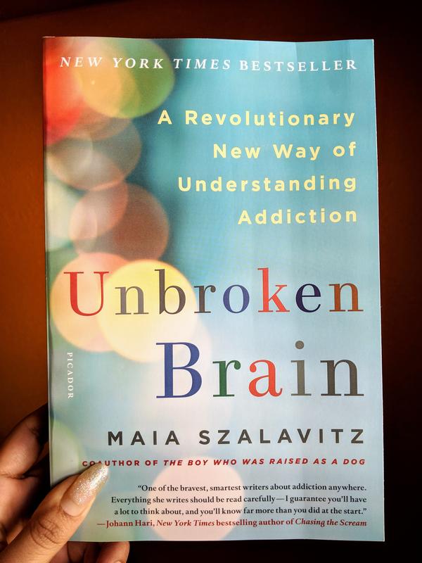 Unbroken Brain: A Revolutionary New Way of Understanding Addiction