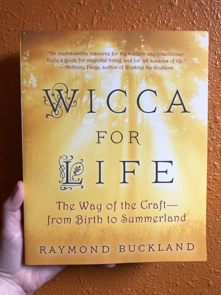 Wicca for Life: The Way of the Craft -- From Birth to Summerland