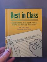 Best in Class: Essential Wisdom from Real Student Writing