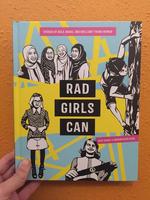 Rad Girls Can: Stories of Bold, Brave, and Brilliant Young Women