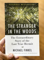 The Stranger in the Woods: The Extraordinary Story of the Last True Hermit