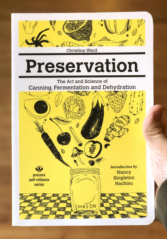 Preservation: The Art and Science of Canning, Fermentation and Dehydration