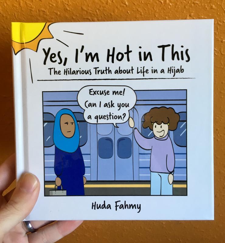 Yes, I'm Hot in This: The Hilarious Truth about Life in a Hijab