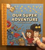 Our Super Adventure Vol 1: Press Start to Begin