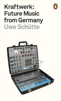 Kraftwerk: Future Music From Germany