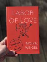 Labor of Love: The Invention of Dating