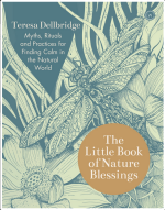 The Little Book of Nature Blessings: How to Find Inner Calm in the Natural World