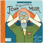 Little Naturalists: The Adventures of John Muir