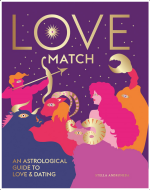 Love Match: An Astrological Guide to Love and Relationships