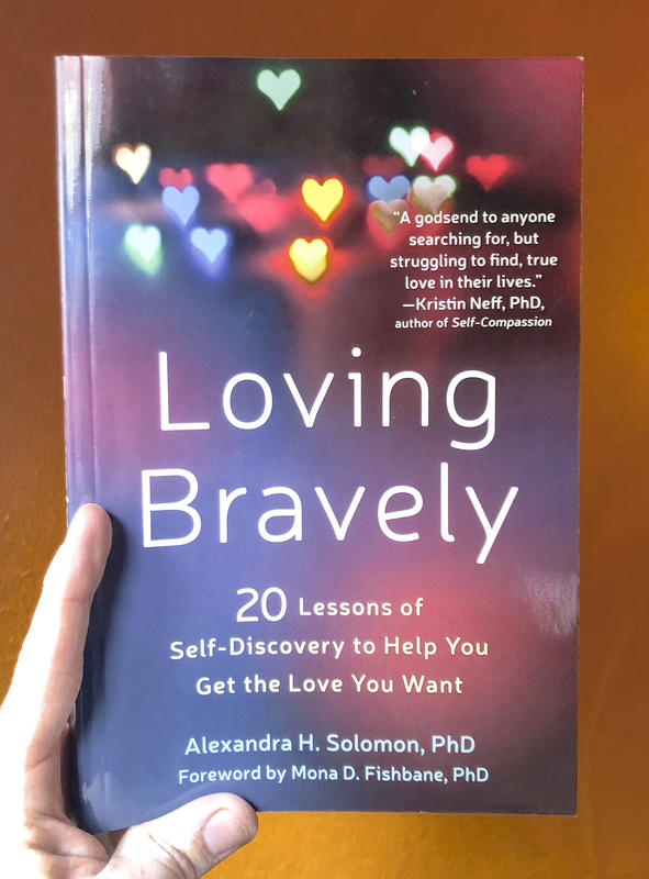 Loving Bravely: Twenty Lessons of Self-Discovery to Help You Get the Love You Want