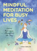 Mindful Meditation for Busy Lives: Active Meditation Throughout the Day