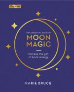 Moon Magic: Harness the Gift of Lunar Energy