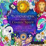 Mythographic Color and Discover: Cosmic Spirit - An Artist's Coloring Book of Tarot, Astrology, and Mystical Symbols