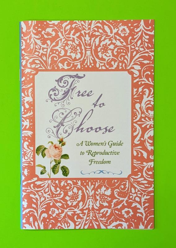 Free to Choose: A Women's Guide to Reproductive Freedom