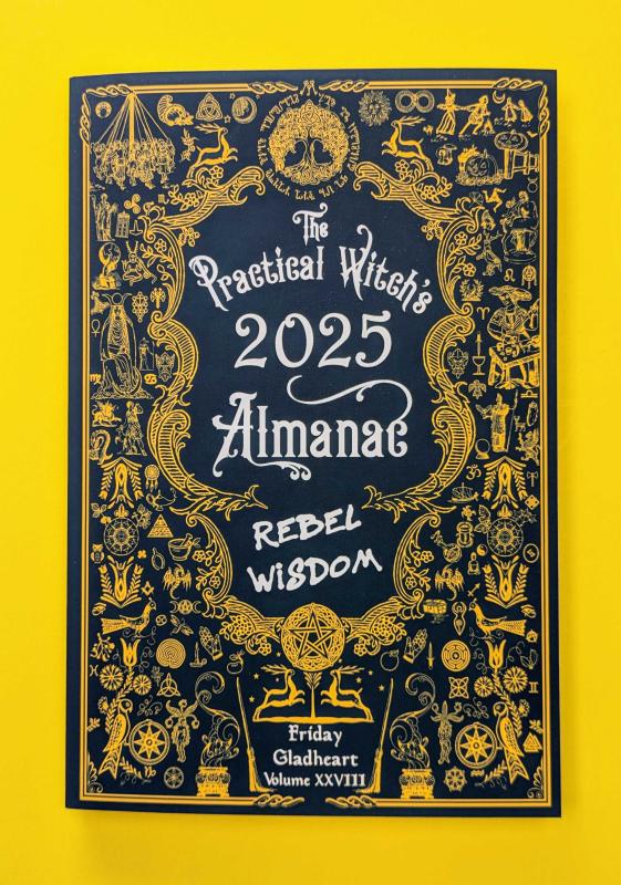 The Practical Witch's Almanac 2025: Rebel Wisdom