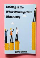 Looking at the White Working Class Historically