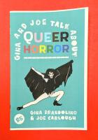 Queer Horror (Gina And Joe Talk About)