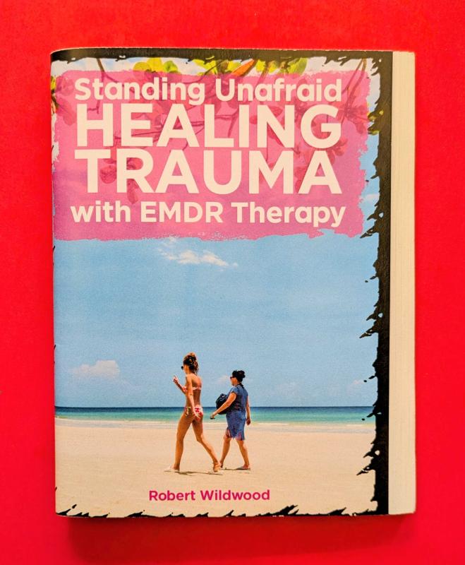 Standing Unafraid: Healing Trauma with EMDR Therapy