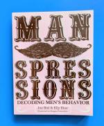 Manspressions: Decoding Men's Behavior