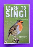 Learn To Sing: Train Your Ear, Be Confident, & Learn Your Favorite Songs