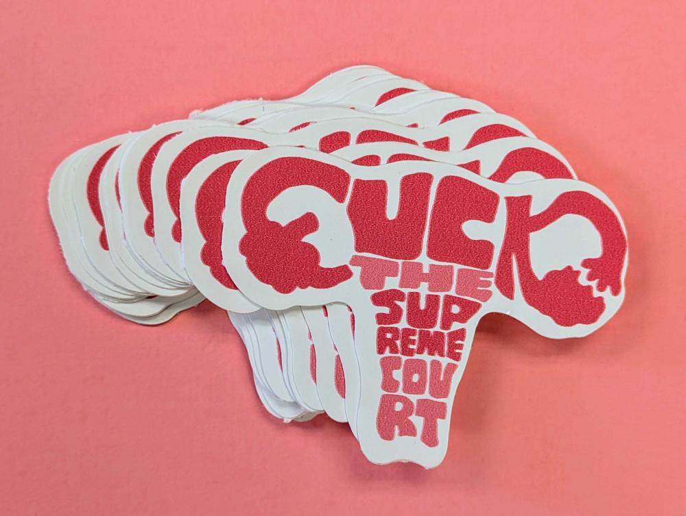 Sticker #614: Fuck the Supreme Court