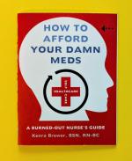 How to Afford Your Damn Meds: A Burned-Out Nurse's Guide