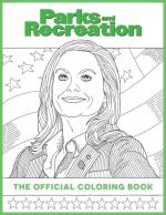 Parks and Recreation: The Official Coloring Book (Coloring Books for Adults, Official Parks and Rec Merchandise)