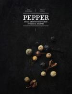 Pepper: From All Around the World: Stories & Recipes