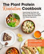 The Plant Protein Revolution Cookbook