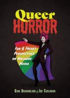 Queer Horror: Fun and Freaky Perspectives on Macabre Media