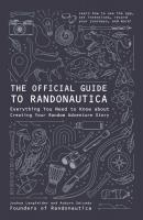 The Official Guide to Randonautica: Everything You Need to Know about Creating Your Random Adventure Story