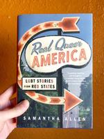 Real Queer America: LGBT Stories from Red States