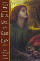 Ritual Magic of the Golden Dawn: Works by S.L. Macgregor Mathers and Others