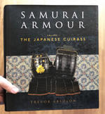 Samurai Armour: Volume I: The Japanese Cuirass