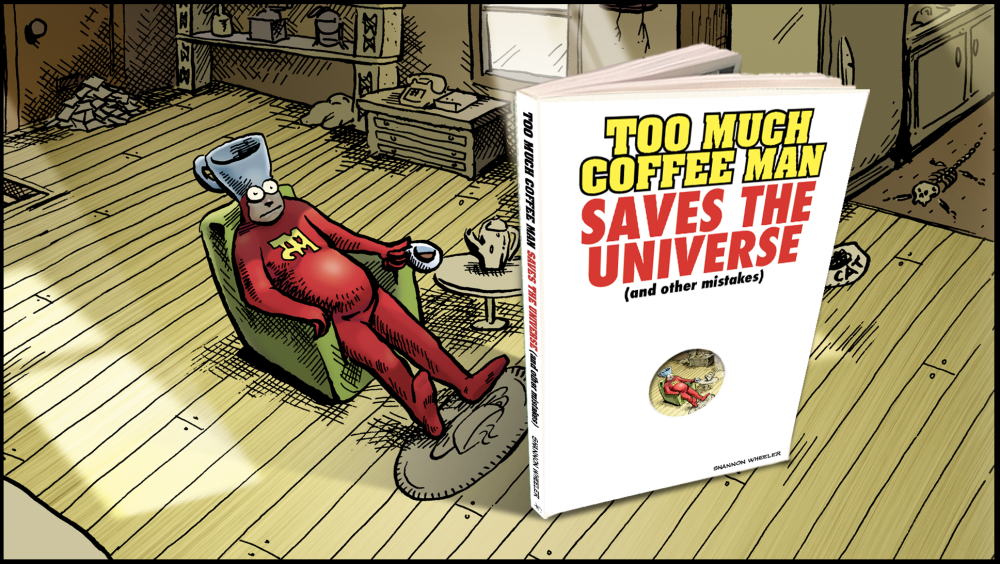 Too Much Coffee Man Saves the Universe (And Other Mistakes) image #1