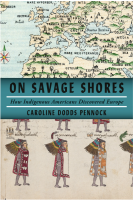 On Savage Shores: How Indigenous Americans Discovered Europe