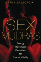 Sex Mudras: Energy Movement Exercises For Sexual Vitality