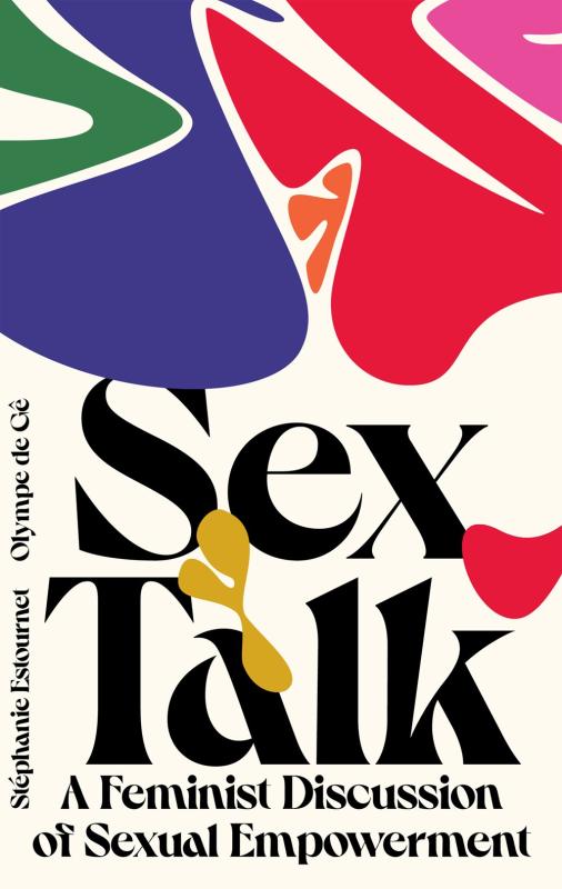 A bold abstract design showing blobs of bright colors. Sex Talk in large black letters. 