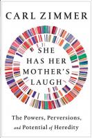 She Has Her Mother's Laugh: The Powers, Perversions, and Potential of Heredity