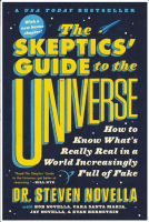 The Skeptics' Guide to the Universe: How to Know What's Really Real in a World Increasingly Full of Fake