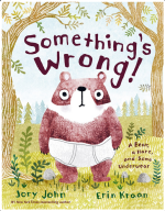 Something's Wrong!: A Bear, a Hare, and Some Underwear