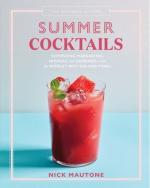 Summer Cocktails: Refreshing Margaritas, Mimosas, and Daiquiris - and the World's Best Gin and Tonic