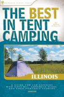 Best in Tent Camping: Illinois - A Guide for Car Campers Who Hate RVs, Concrete Slabs, and Loud Portable Stereos