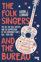 Folk Singers & the Bureau: The FBI, the Folk Artists, & the Suppression of the Communist Party USA, 1939-1956