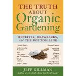 The Truth About Organic Gardening: Benefits, Drawbacks, and the Bottom Line