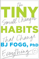 Tiny Habits: The Small Changes That Change Everything